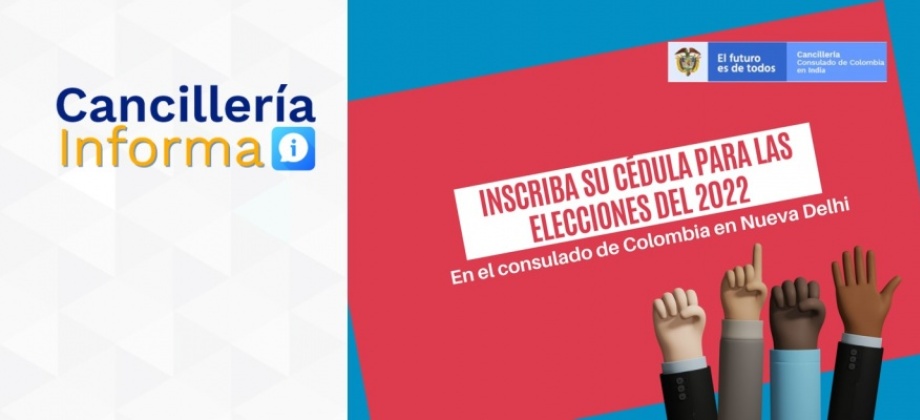 Recuerde inscribir su cédula para votar para las elecciones del 2022 en el Consulado de Colombia en Nueva Delhi