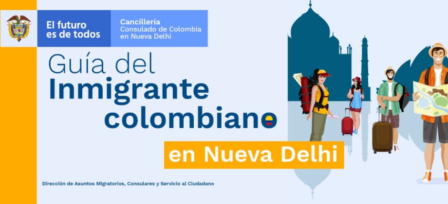 Guía del inmigrante colombiano en Nueva Delhi en 2021 